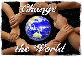 change the world